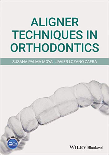 Aligner Techniques in Orthodontics von Wiley-Blackwell