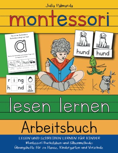 Montessori Lesen Lernen Arbeitsbuch: Lesen und Schreiben Lernen für Kinder - Montessori Buchstaben und Silbenmethode Übungshefte für Zuhause ... (Montessori - Pädagogik für zu Hause, Band 2)