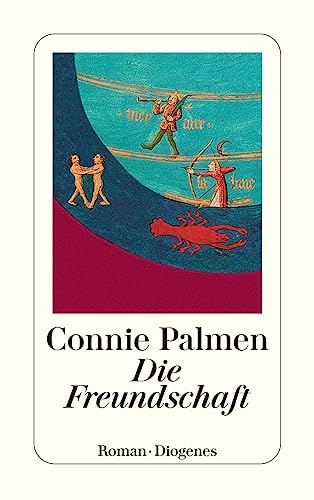Die Freundschaft: Roman. Ausgezeichnet mit dem AKO-Literaturpreis 1995 (detebe) von Diogenes Verlag AG