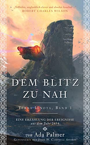 Dem Blitz zu nah: Eine Erzählung der Ereignisse aus dem Jahr 2454 (Terra Ignota) von Panini