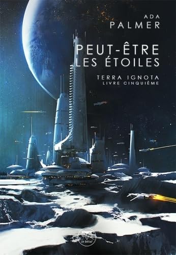 Peut-être les étoiles: Terra Ignota Livre Cinquième (2022)