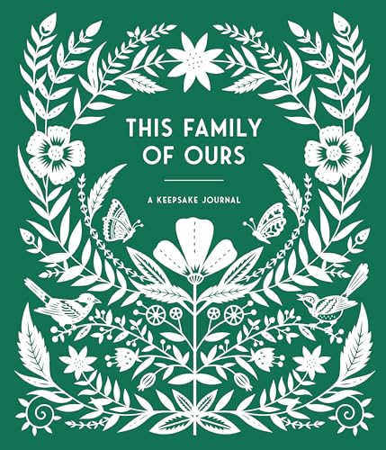 This Family of Ours: A Keepsake Journal for Parents, Grandparents, and Families to Preserve Memories,Moments & Milestones (Keepsake Legacy Journals) von B Blue Star Press