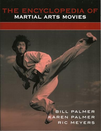 The Encyclopedia of Martial Arts Movies von Scarecrow Press
