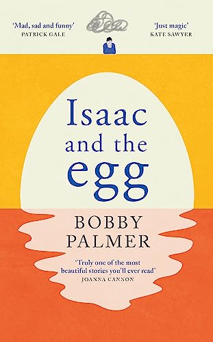 Isaac and the Egg: an original story of love, loss and finding hope in the unexpected