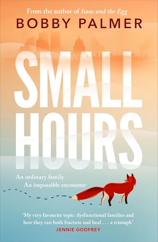 Small Hours: the spellbinding new novel from the author of ISAAC AND THE EGG von Headline Review