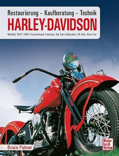 Harley Davidson: Kaufberatung, Technik, Restaurierung / Modelle 1937-1964 // Reprint der 1. Auflage 2014 Harley Davidson: Kaufberatung, Technik, Restaurierung / Modelle 1937-1964 // Reprint der 1. Auflage 2014