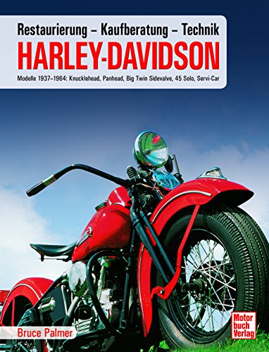 Harley Davidson: Kaufberatung, Technik, Restaurierung / Modelle 1937-1964