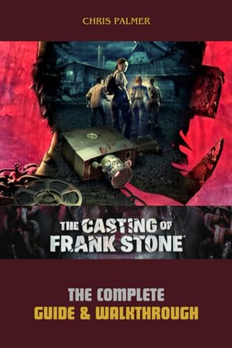 The Casting Of Frank Stone: The Complete Guide & Walkthrough von Independently published