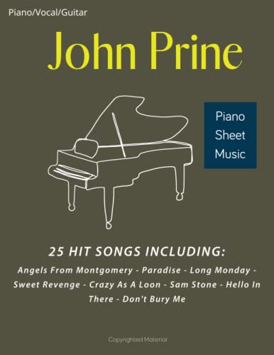John Prine Piano Sheet Music: 25 Hit Songs Collection For Piano, Vocals, Guitar von Independently published