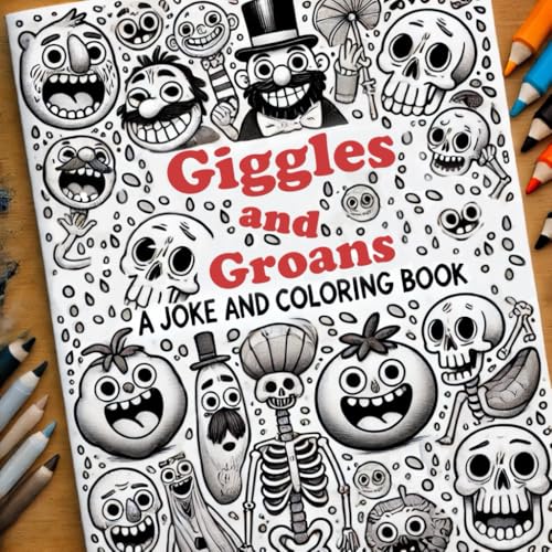 Giggles and Groans: A Joke and Coloring Book von Independently published