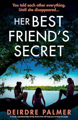 Her Best Friend's Secret: A totally unputdownable family drama that will keep you turning the pages von Storm Publishing