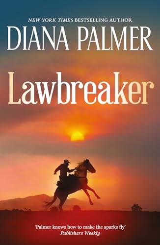 Lawbreaker: A new spicy cowboy romance for fans of second chance and enemies to lovers in 2025! (Long, Tall Texans) von Mills & Boon