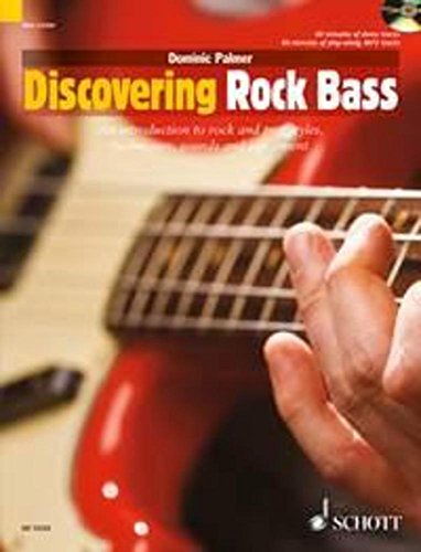 Discovering Rock Bass: Eine Einführung in Rock und Pop-Styles, Technik, Sound und Ausrüstung. E-Bass. (Schott Pop-Styles)