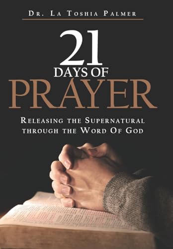 21 Days of Prayer: Releasing the Supernatural Through the Word Of God von Westbow Press