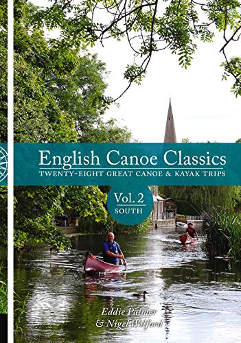South (v.2) (English Canoe classics: Twenty-eight great Canoe & Kayak trips)