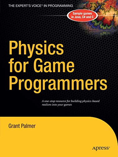 Physics For Game Programmers von Apress