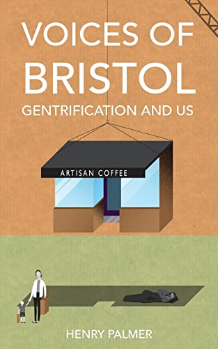 Voices of Bristol:: Gentrification and Us