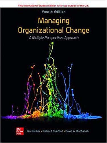 Managing Organizational Change: A Multiple Perspectives Approach ISE von McGraw-Hill Education