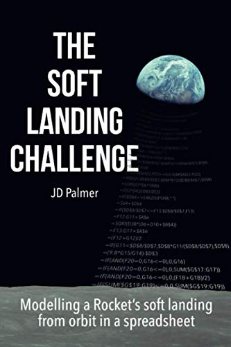 The Soft Landing Challenge: Modelling a Rocket's soft landing from orbit in a spreadsheet (Rockets and Relativity, Band 2)