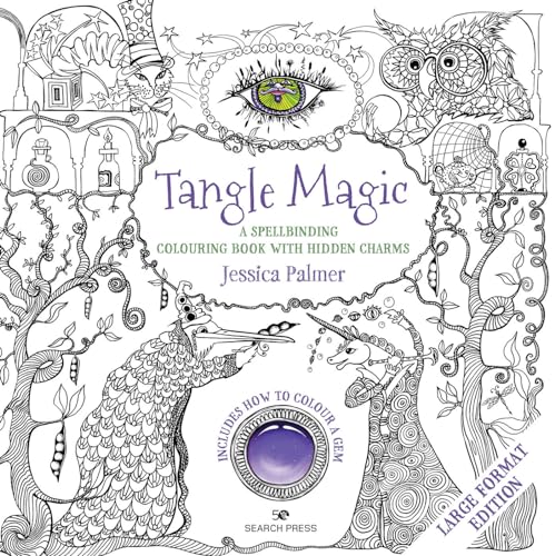 Tangle Magic - Large Format Edition: A Spellbinding Colouring Book with Hidden Charms von Search Press