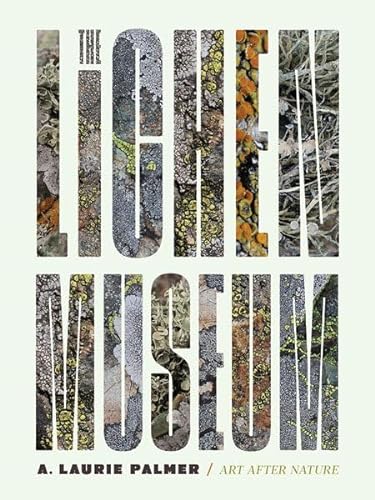 The Lichen Museum (Art After Nature) von Univ Of Minnesota Press