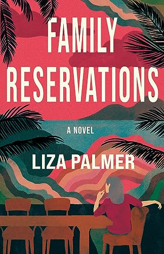 Family Reservations: A Novel