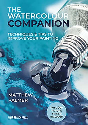 The Watercolour Companion: Techniques & Tips to Improve Your Painting (The Companion Series) von Search Press