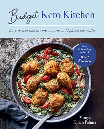 Budget Keto Kitchen: Easy recipes that are big on taste, low in carbs and light on the wallet (Keto Kitchen Series) von Kyle Books