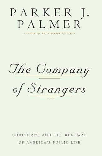 The Company of Strangers: Christians and the Renewal of America's Public Life (Company of Strangers Ppr) von Herder & Herder