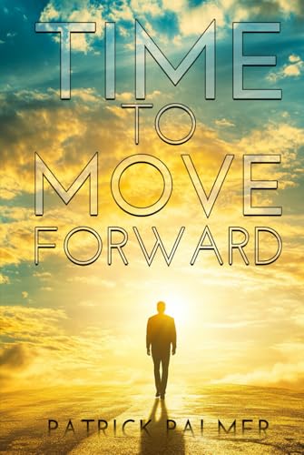Time To Move Forward von Native Book Publishing