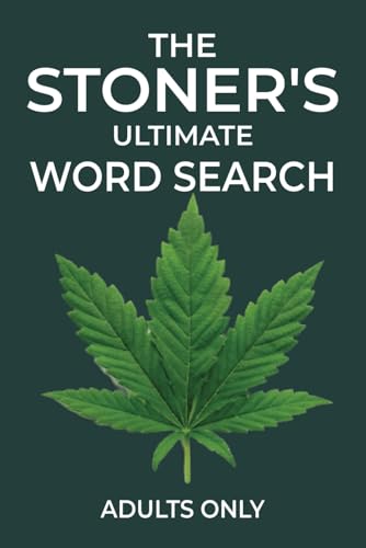 Get Baked - The Ultimate Stoner’s Word Search Puzzle Book: Cannabis Themed Word Search Puzzles for Adult Stoners of All Ages - Handy 6" X 9" ... Word to Find - 55 Puzzles with Solutions von Independently published