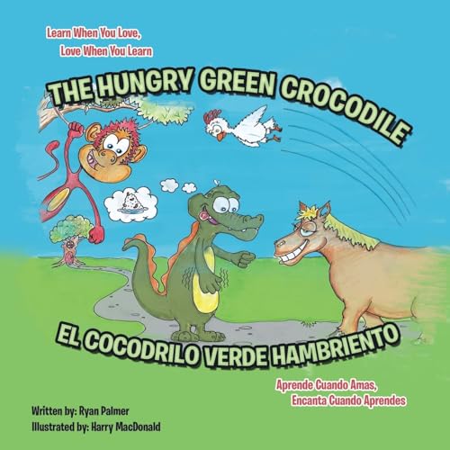 The Hungry Green Crocodile/El Cocodrilo Verde Hambriento von Tellwell Talent