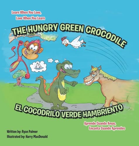 The Hungry Green Crocodile/El Cocodrilo Verde Hambriento von Tellwell Talent