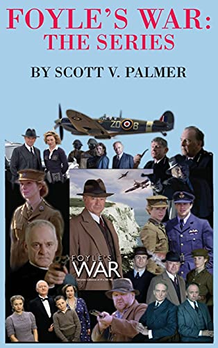 FOYLE'S WAR-THE SERIES FOYLE'S WAR-THE SERIES von Cypress Hills Press