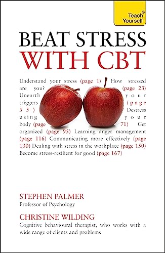 Beat Stress with CBT: Solutions and strategies for dealing with stress: a cognitive behavioural therapy toolkit