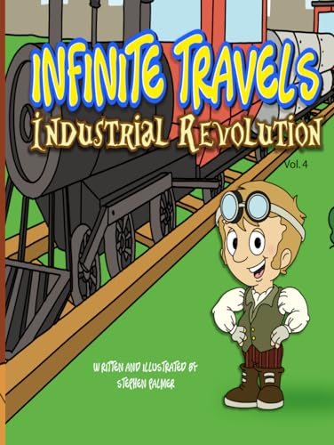Infinite Travels: Industrial Revolution