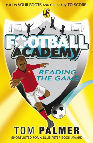 Football Academy: Reading the Game (Football Academy, 4)