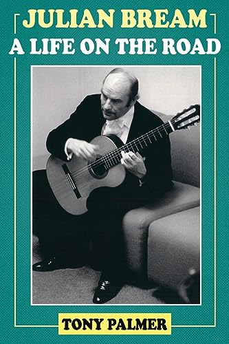 Julian Bream: A Life on the Road von Lume Books