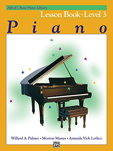ALFREDS BASIC PIANO COURSE LESSON BOOK 3: Level 3 (Alfred's Basic Piano Library)