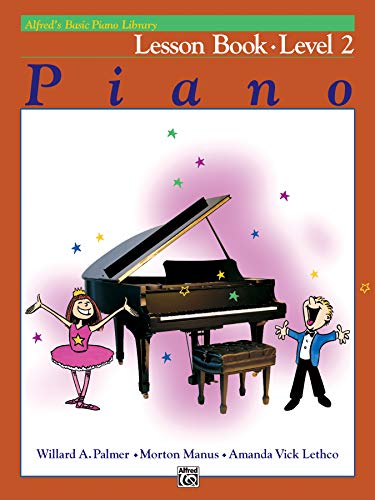 Alfred's Basic Piano Library Lesson Book: Level 2 Alfred's Basic Piano Library Lesson Book: Level 2