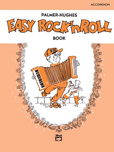 Palmer-Hughes Accordion Course - Easy Rock 'n' Roll Book Palmer-Hughes Accordion Course - Easy Rock 'n' Roll Book