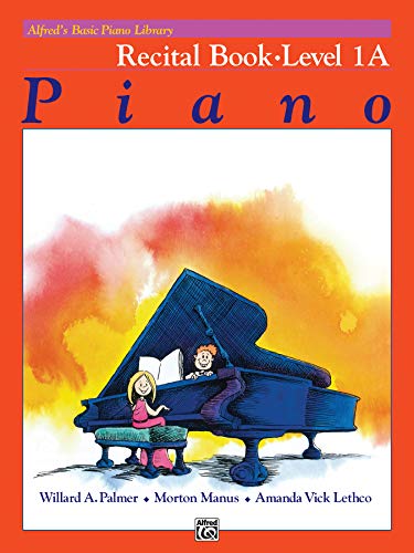 Alfred's Basic Piano Course Recital Book, Bk 1a (Alfred's Basic Piano Library)