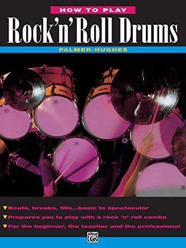 How to Play Rock 'n' Roll Drums How to Play Rock 'n' Roll Drums