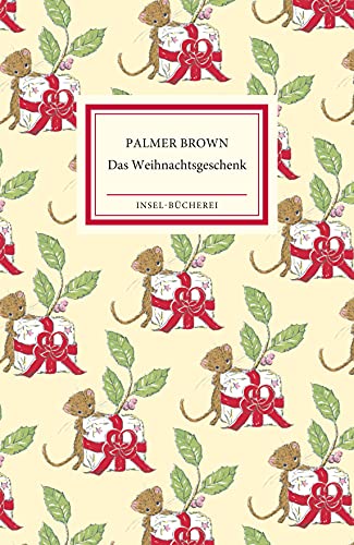 Das Weihnachtsgeschenk: Eine kleine Maus entdeckt das Weihnachtsgeheimnis | Kleinformatige Sonderausgabe (Insel-Bücherei)