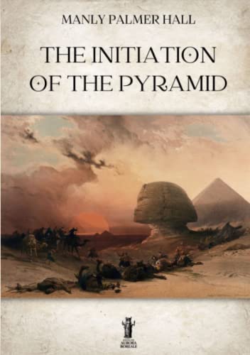 The Initiation of the Pyramid