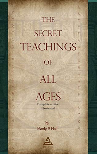 The Secret Teachings of All Ages | Manly Palmer Hall (HERMETIC TRADITION, Band 2)