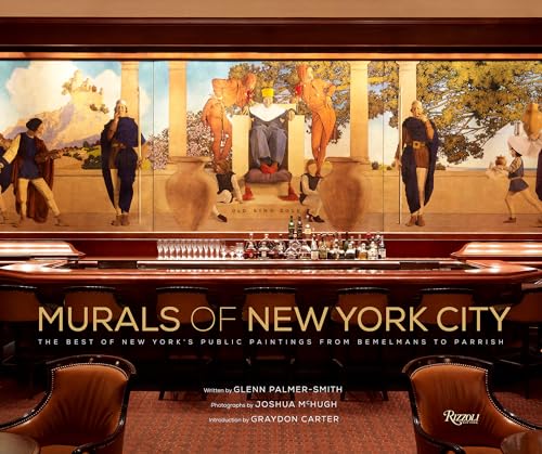 Murals of New York City: The Best of New York's Public Paintings from Bemelmans to Parrish von Rizzoli