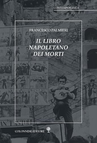 Il libro napoletano dei morti (Contemporanea) von Colonnese