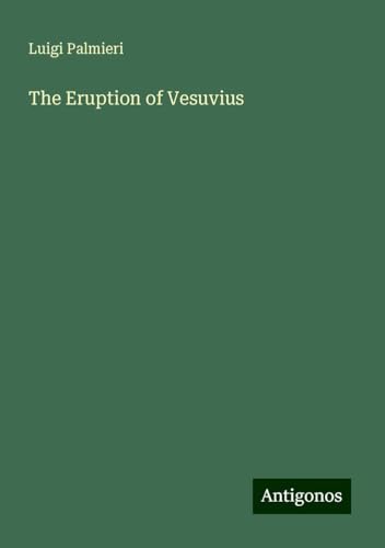 The Eruption of Vesuvius von Antigonos Verlag