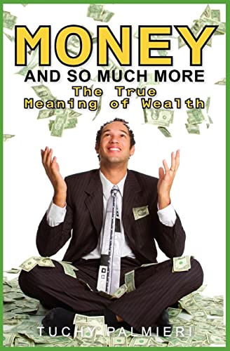 Money And So Much More: The True Meaning of Wealth von Booksurge Publishing